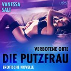 Verbotene Orte: die Putzfrau - Erotische Novelle (MP3-Download)
