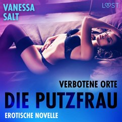 Verbotene Orte: die Putzfrau - Erotische Novelle (MP3-Download) - Salt, Vanessa