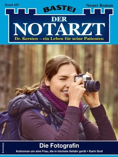 Die Fotografin / Der Notarzt Bd.407 (eBook, ePUB) - Graf, Karin