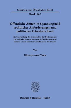 Öffentliche Ämter im Spannungsfeld rechtlicher Anforderungen und politischer Erforderlichkeit. - Yasin, Khawaja Asad