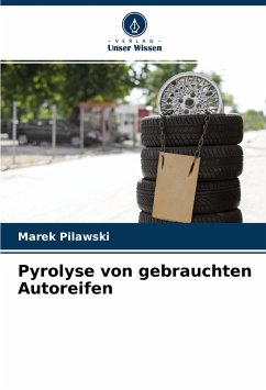 Pyrolyse von gebrauchten Autoreifen - Pilawski, Marek