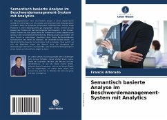 Semantisch basierte Analyse im Beschwerdemanagement-System mit Analytics - Alterado, Francis