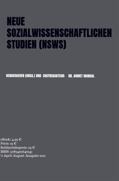 NEUE SOZIALWISSENSCHAFTLICHEN STUDIEN (NSWS) - Dr. Ahmet Morkal, Herausgeber (Hrsg.) und Chefredakteur: