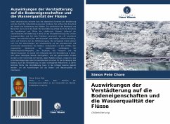 Auswirkungen der Verstädterung auf die Bodeneigenschaften und die Wasserqualität der Flüsse - Pete Chore, Simon