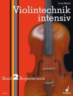 Violintechnik intensiv - Märkl, Josef