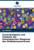 Zuverlässigkeit und Validität der histologischen Diagnose des Rhabdomyosarkoms