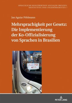 Mehrsprachigkeit per Gesetz: Die Implementierung der Ko-Offizialisierung von Sprachen in Brasilien - Pöhlmann, Jan