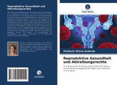 Reproduktive Gesundheit und Abtreibungsrechte - Andrade, Kimberly Ohana