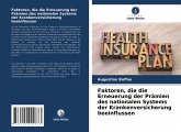 Faktoren, die die Erneuerung der Prämien des nationalen Systems der Krankenversicherung beeinflussen