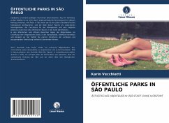 ÖFFENTLICHE PARKS IN SÃO PAULO - Vecchiatti, Karin