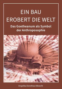 Ein Bau erobert die Welt - Albrecht, Angelika Dorothea