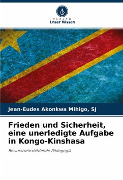 Frieden und Sicherheit, eine unerledigte Aufgabe in Kongo-Kinshasa - Akonkwa Mihigo, SJ, Jean-Eudes