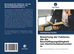 Bewertung der Faktoren, die die Beschäftigungsfähigkeit von Hochschulabsolventen in - Dasika, Haddigallage