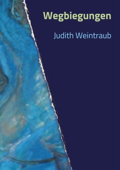 Wegbiegungen - Weintraub, Judith