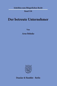 Der betreute Unternehmer. - Behnke, Arne