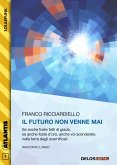 Il futuro non venne mai (eBook, ePUB)