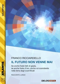 Il futuro non venne mai (eBook, ePUB) - Ricciardiello, Franco