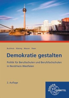 Demokratie gestalten - Nordrhein-Westfalen - Buchholz, Conrad;Kläning, Ulf;Maurer, Rainer