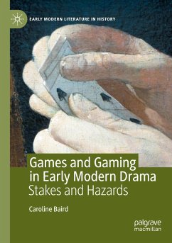 Games and Gaming in Early Modern Drama - Baird, Caroline