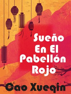 Sueño En El Pabellón Rojo (eBook, ePUB) - Xueqin, Cao