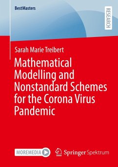 Mathematical Modelling and Nonstandard Schemes for the Corona Virus Pandemic - Treibert, Sarah Marie