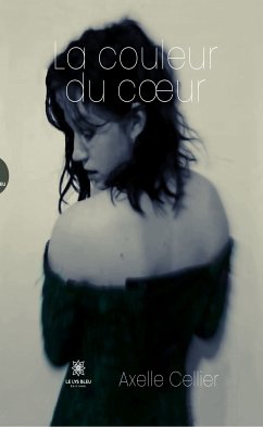 La couleur du cœur (eBook, ePUB) - Cellier, Axelle