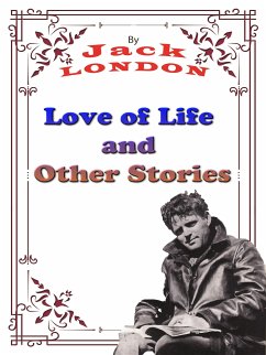 Love of Life, and Other Stories (eBook, ePUB) - London, Jack