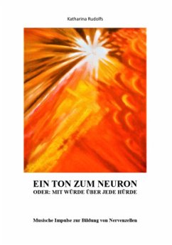 Cover Ein Ton zum Neuron oder: Mit Würde über jede Hürde