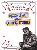 Moon-Face, and Other Stories (eBook, ePUB)