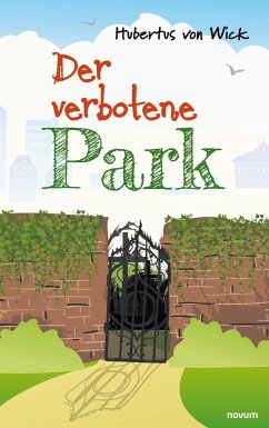 Der verbotene Park - Wick, Hubertus von