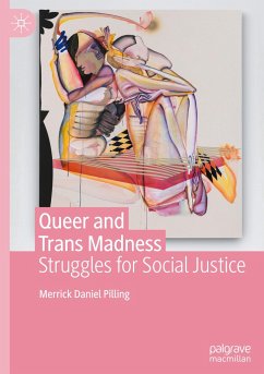 Queer and Trans Madness - Pilling, Merrick Daniel