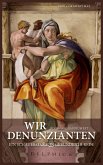 Wir Denunzianten. Denigrare Gaudium Est (eBook, ePUB)