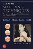 Atlas of Suturing Techniques: Approaches to Surgical Wound, Laceration, and Cosmetic Repair, Second Edition