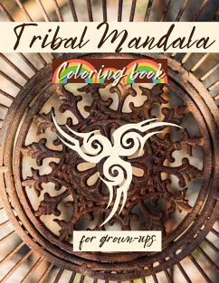 TRIBAL MANDALA Coloring Book For Grown-ups - Alvarado, Dani