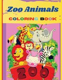 Zoo Animals Coloring Book: Amazing Animals Coloring Books for boys, girls, and kids of ages 4-8 and up