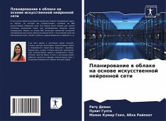 Planirowanie w oblake na osnowe iskusstwennoj nejronnoj seti - Dewan, Ritu;Gupta, Punit;Abha Rajpoot, Maqnk Kumar Goql,