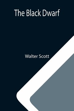 The Black Dwarf - Scott, Walter