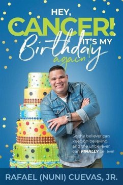 Hey, Cancer! It's My Birthday Again - Cuevas, Rafael