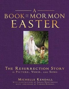 Cover Book of Mormon Easter: The Resurrection Story in Picture, Verse, and Song