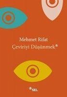 Ceviriyi Düsünmek - Rifat, Mehmet