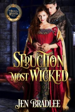 Seduction Most Wicked (Prince of Whispers, #2) (eBook, ePUB) - Bradlee, Jen