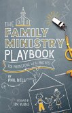 The Family Ministry Playbook for Partnering With Parents (eBook, ePUB) The Family Ministry Playbook for Partnering With Parents (eBook, ePUB)