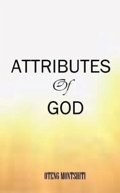 Attributes of God - Montshiti, Oteng