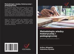Metodologia wiedzy historycznej i pedagogicznej - Allagulov, Arthur;Ryndak, Valentina
