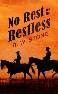 No Rest for the Restless - Stone, R. W.