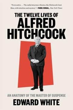 The Twelve Lives of Alfred Hitchcock - White, Edward