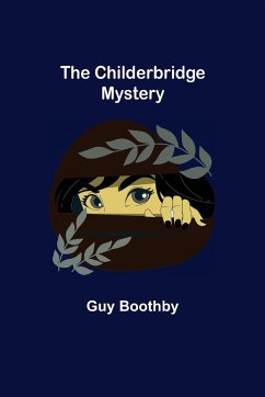 The Childerbridge Mystery - Boothby, Guy