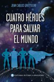 Cuatro héroes para salvar el mundo (eBook, ePUB)