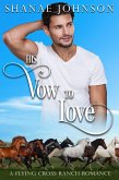His Vow to Love (a Flying Cross Ranch Romance, #1) (eBook, ePUB)