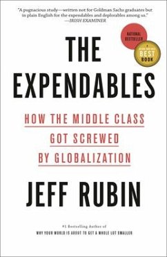 The Expendables: How the Middle Class Got Screwed by Globalization - Rubin, Jeff